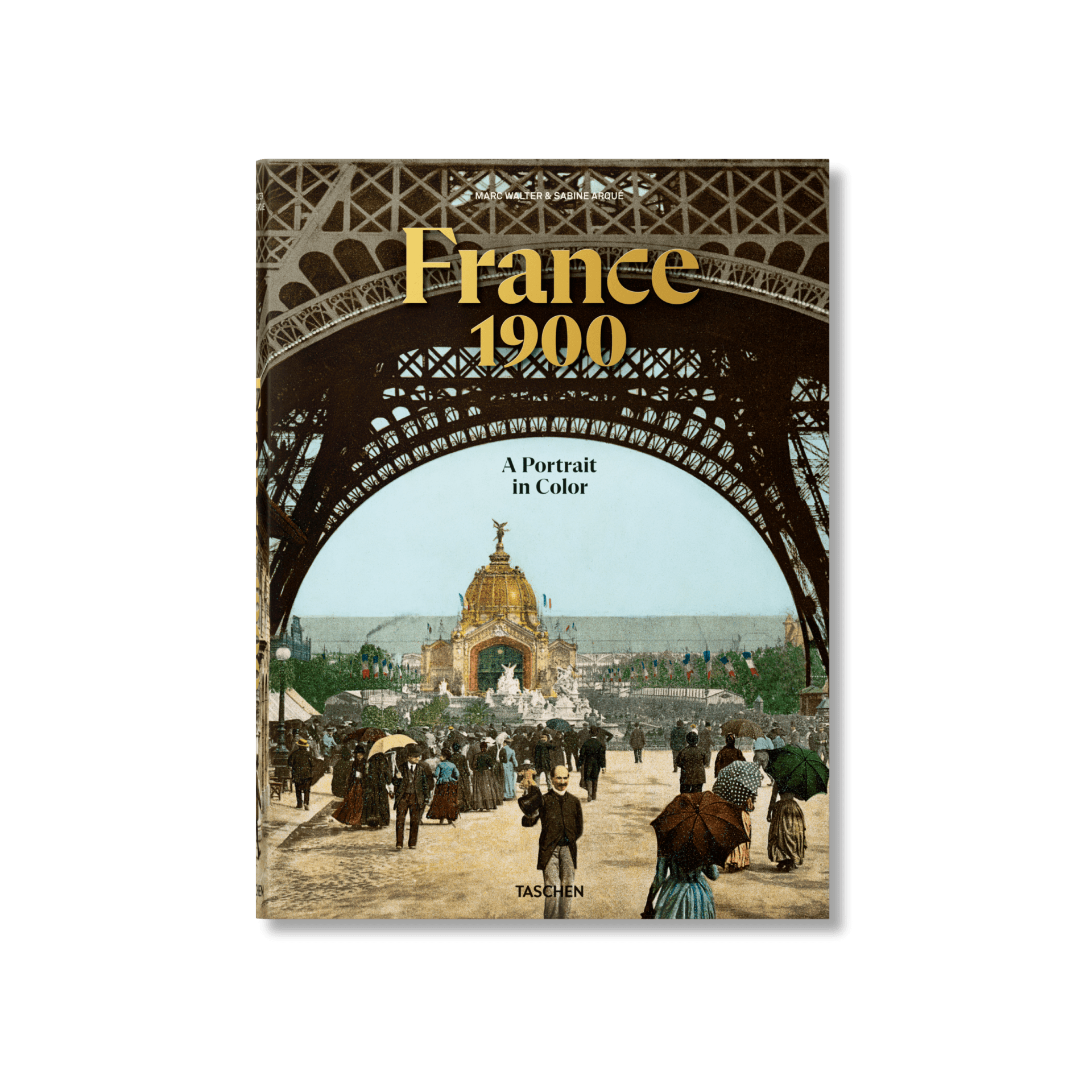 France 1900 A Portrait In Color Xl
