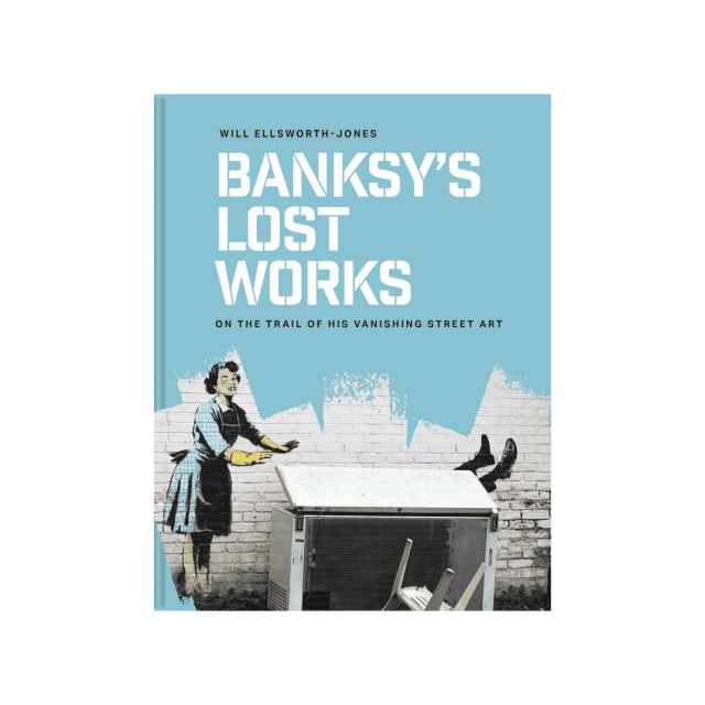 BANKSY' S LOST WORKS
